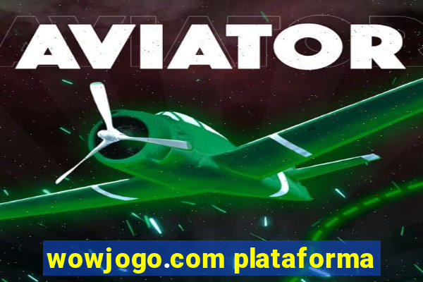 wowjogo.com plataforma